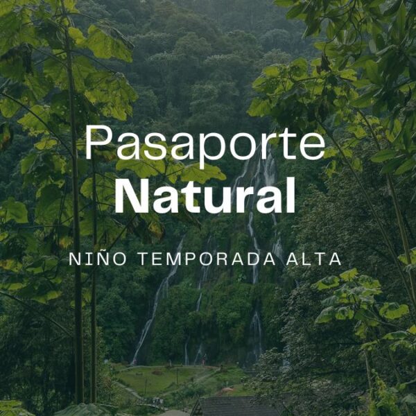 Pasaporte Natural Niño - Temporada Alta