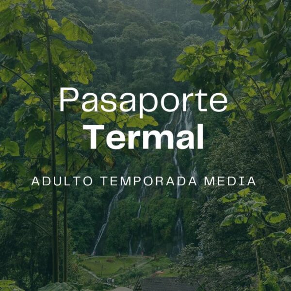 Pasaporte Termal Adultos - Temporada Media